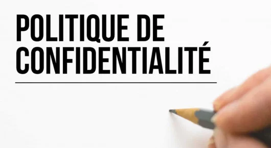 Politique de confidentialit&eacute;